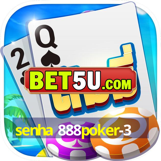 senha 888poker